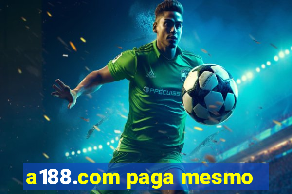 a188.com paga mesmo